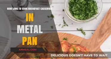Breakfast Casserole: Metal Pan Cooking Time