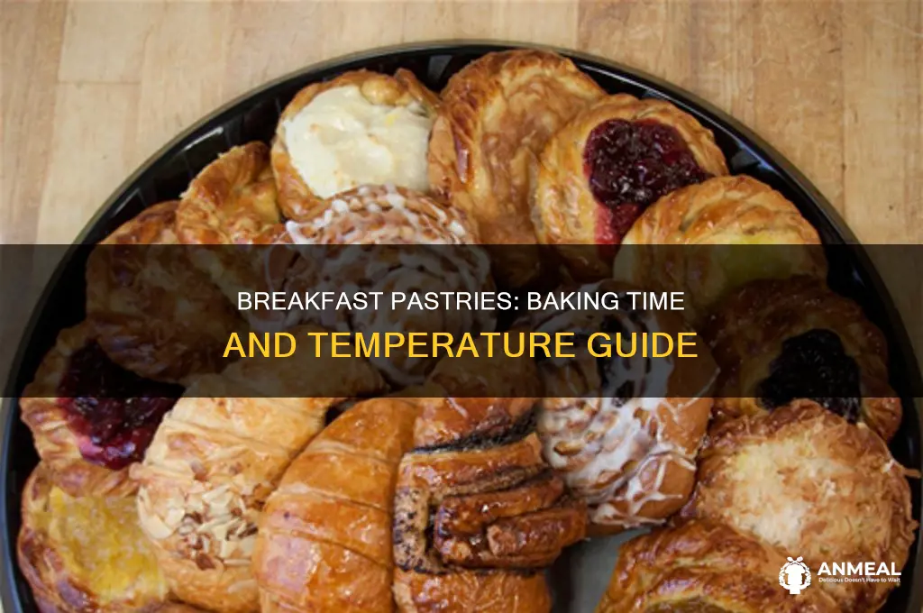 how long to cook breakfast pastries
