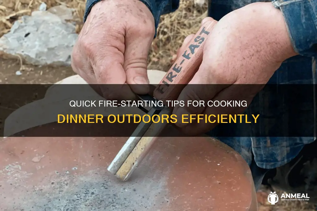 how long to get a fire started for dinner