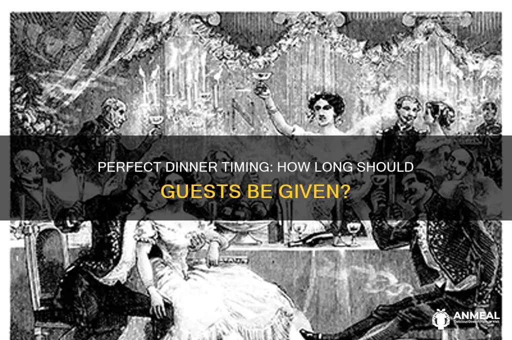 how long to give people for dinner