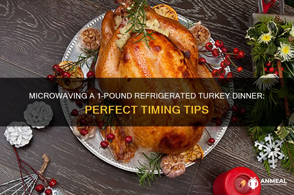 how long to microwave a 1 pound refrigerated turkey dinner