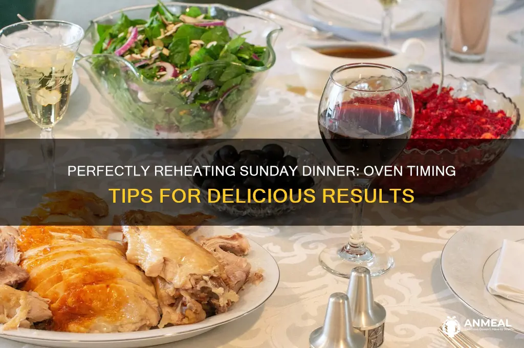 how long to reheat sunday dinner in oven