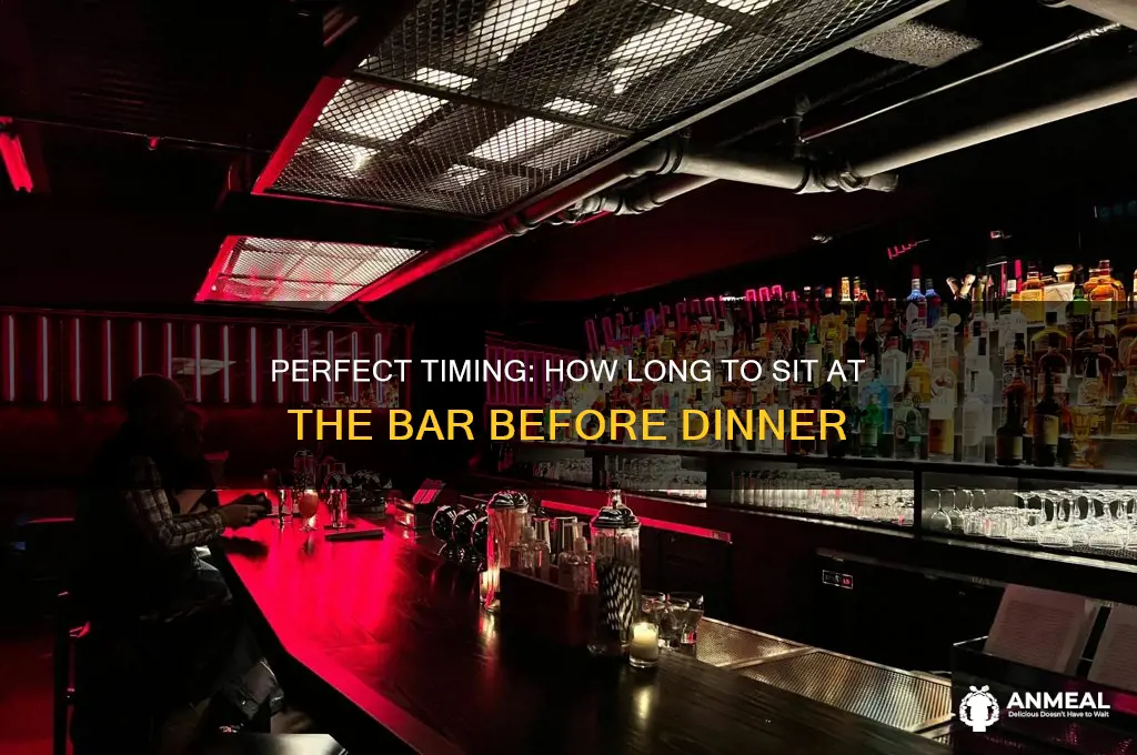 how long to sit at bar with date before dinner