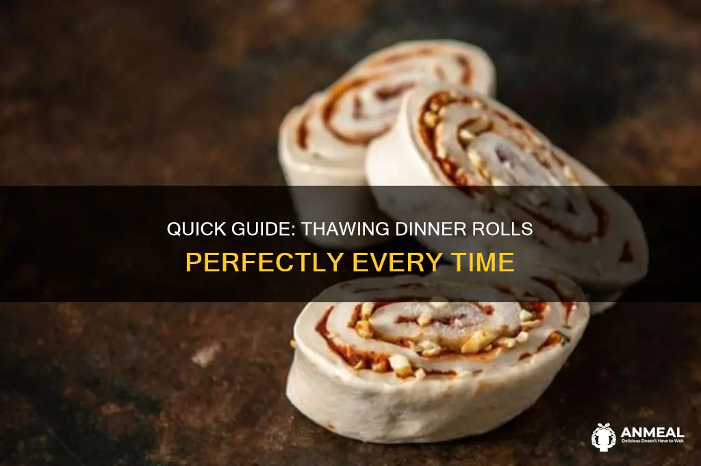 how long to thaw dinner rolls