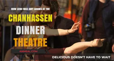 Amy Adams' Chanhassen Dinner Theatre Journey: Duration Revealed