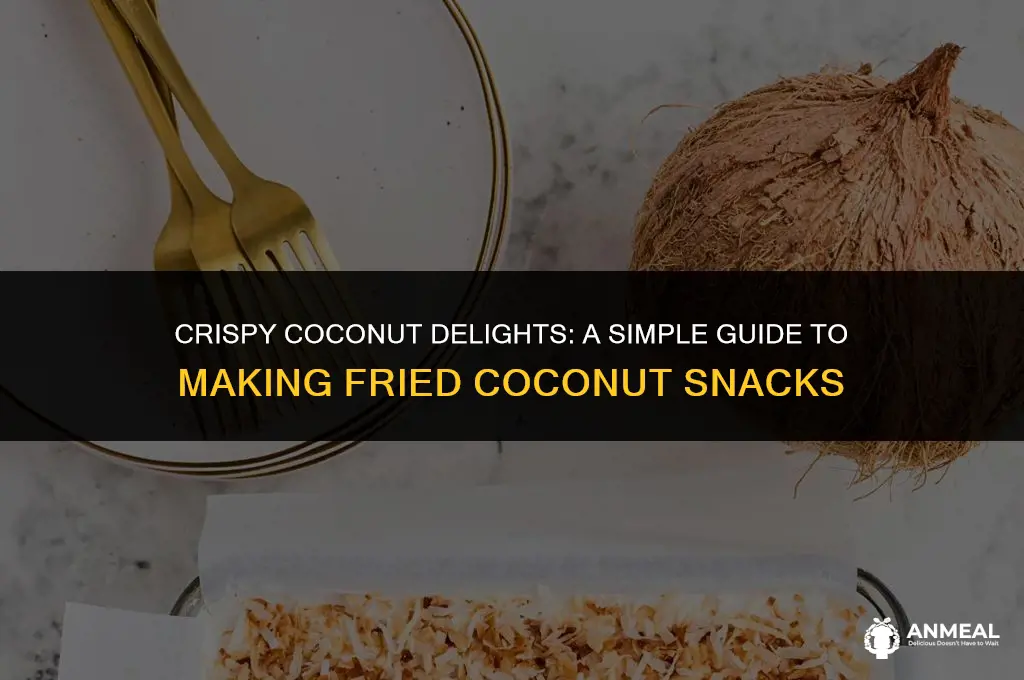 how make coconut fried snack