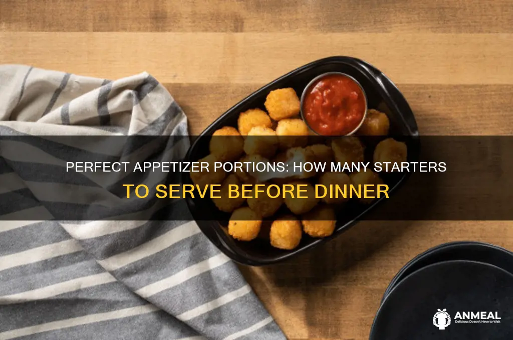 how many apetizers do i need before dinner
