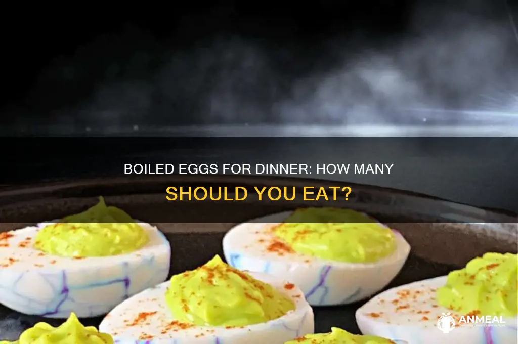 how many boiled eggs for dinner