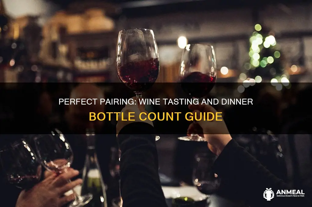 how many bottles wine for wine tasting and dinner