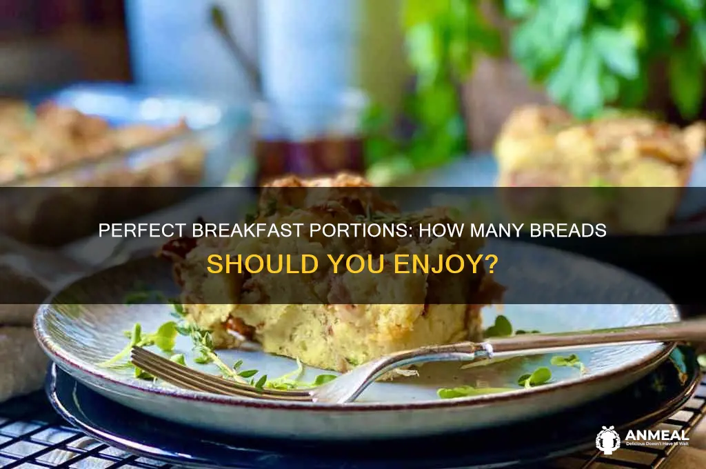 how many breads for breakfast