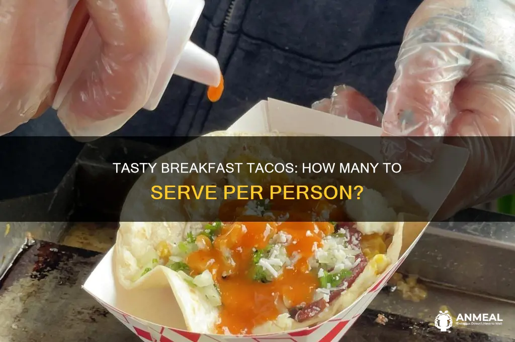 how many breakfast tacos per person