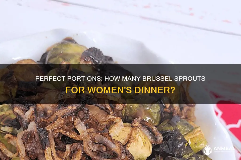 how many brussel sprouts do you need for dinner women