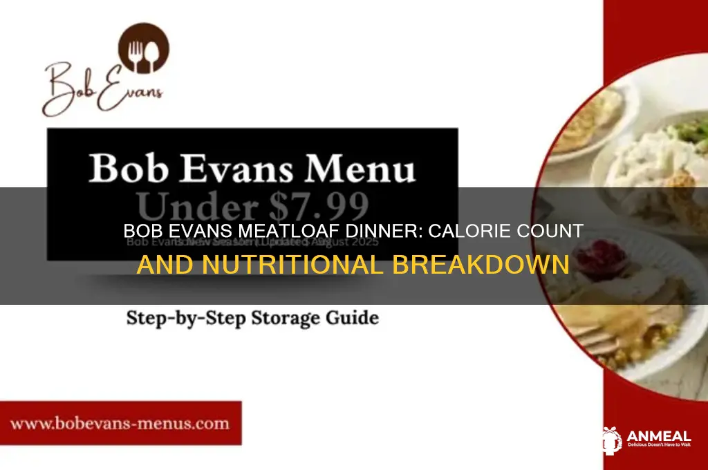 how many calories are in a bob evans meatloaf dinner