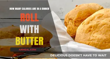 Calories in a Dinner Roll with Butter: A Nutritional Breakdown