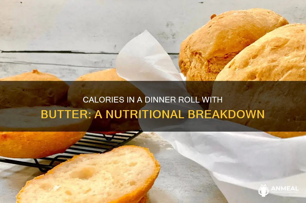 how many calories are in a dinner roll with butter