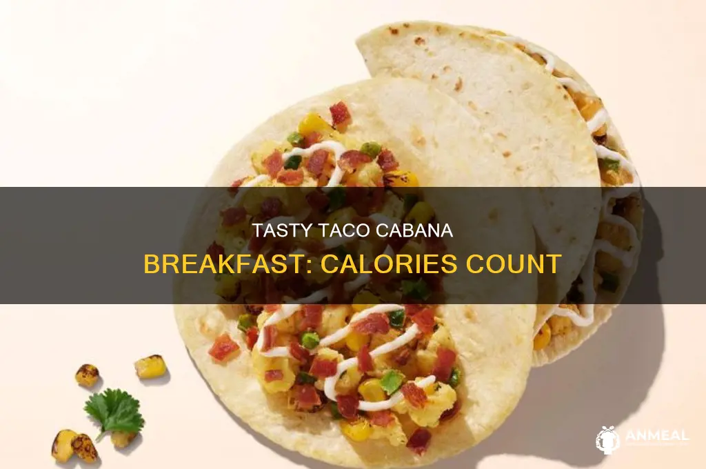 how many calories are in a taco cabana breakfast taco