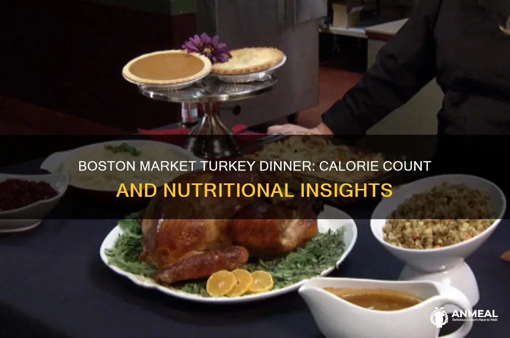 how many calories boston market turkey dinner
