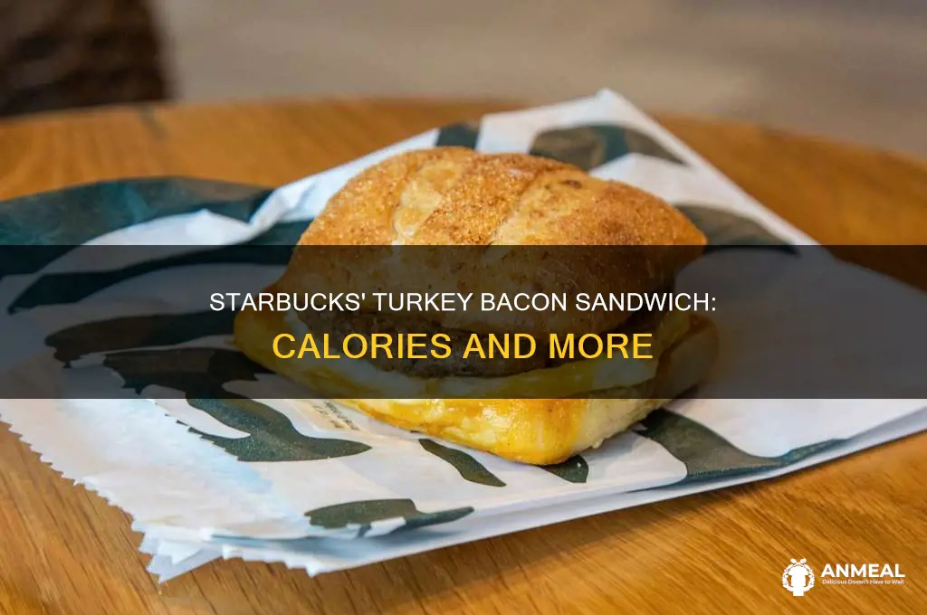 how many calories does a starbucks turkey bacon breakfast sandwich