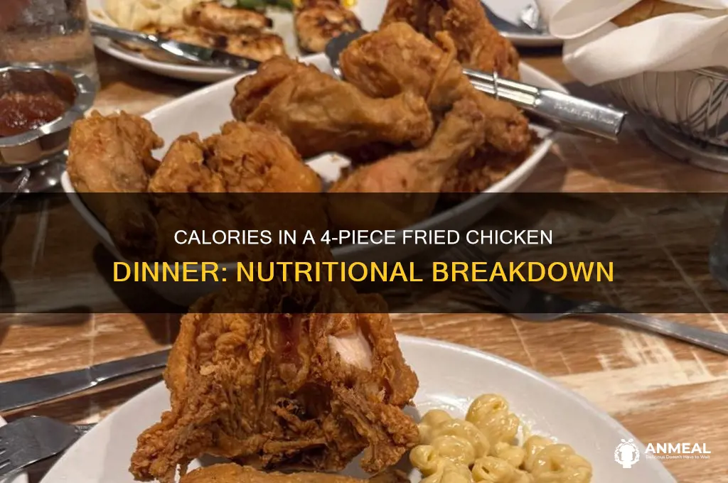 how many calories in a 4-piece fried chicken dinner