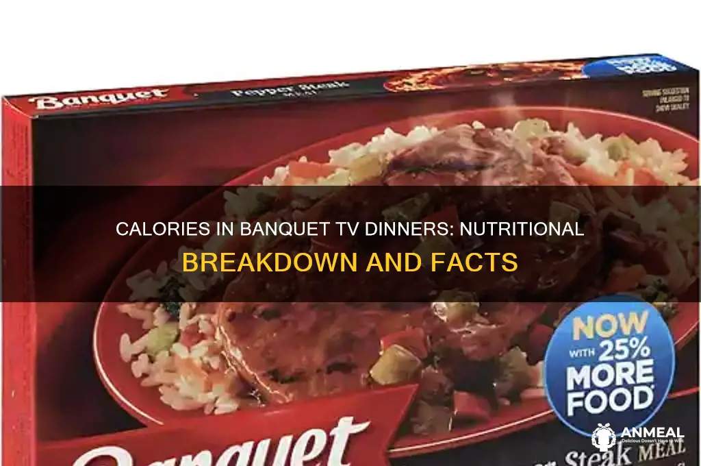how many calories in a banquet tv dinner