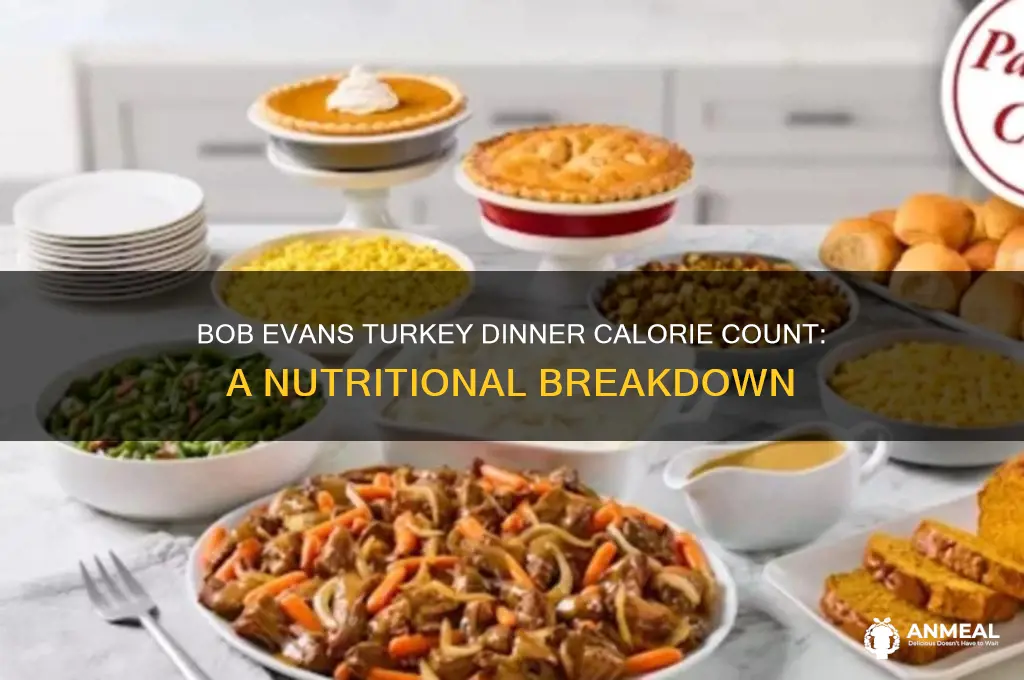 how many calories in a bob evans turkey dinner
