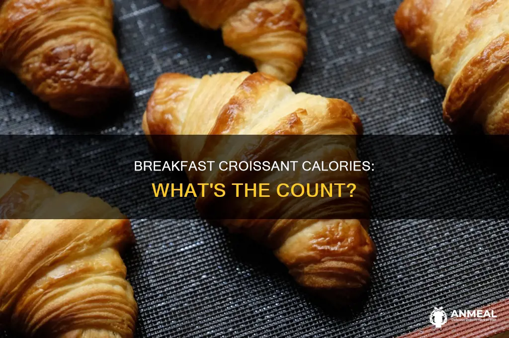 how many calories in a breakfast croissant