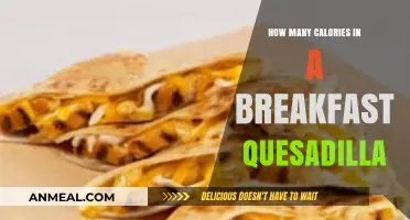 Breakfast Quesadilla: Calorie Count and Nutrition Facts
