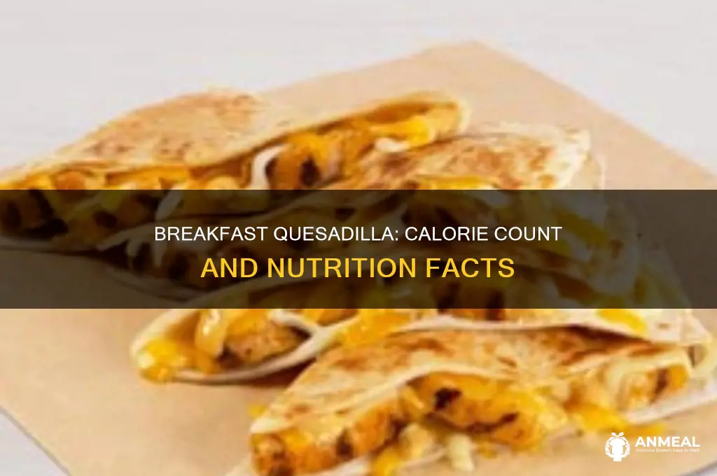 how many calories in a breakfast quesadilla
