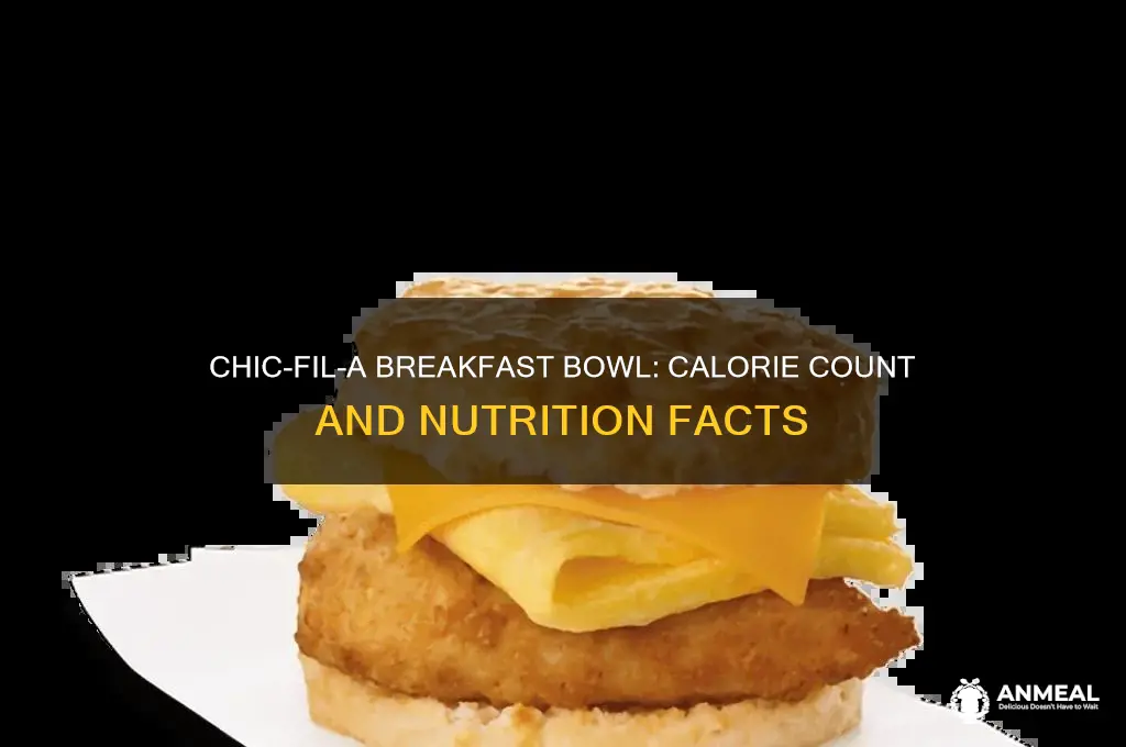 how many calories in a chic fil a breakfast bow