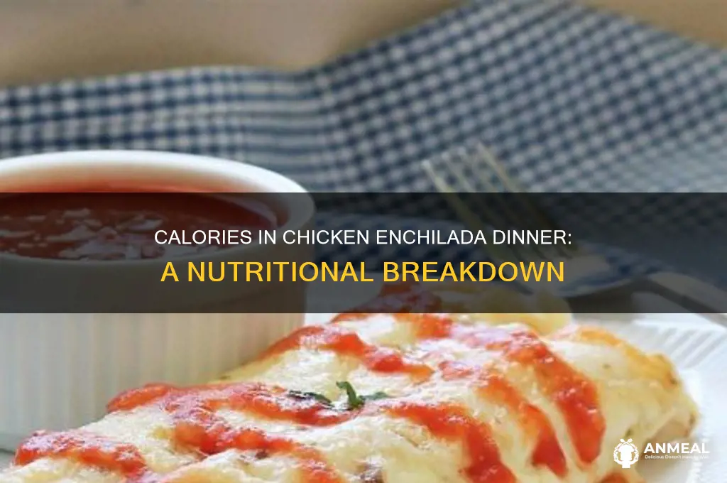 how many calories in a chicken enchilada dinner