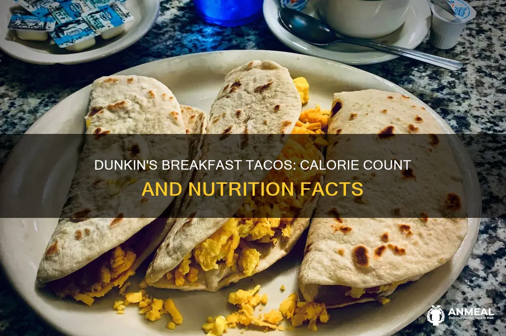 how many calories in a dunkin breakfast taco