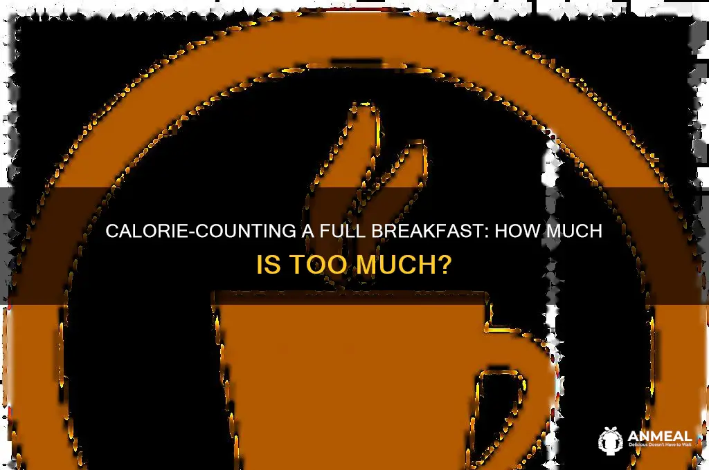 how many calories in a full breakfast