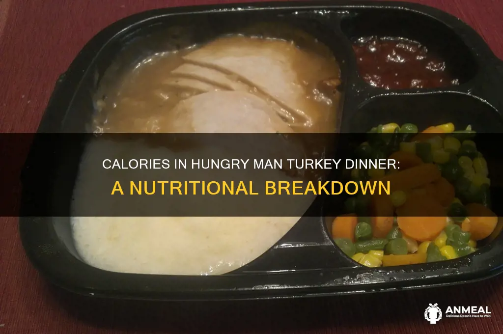 how many calories in a hungry man turkey dinner