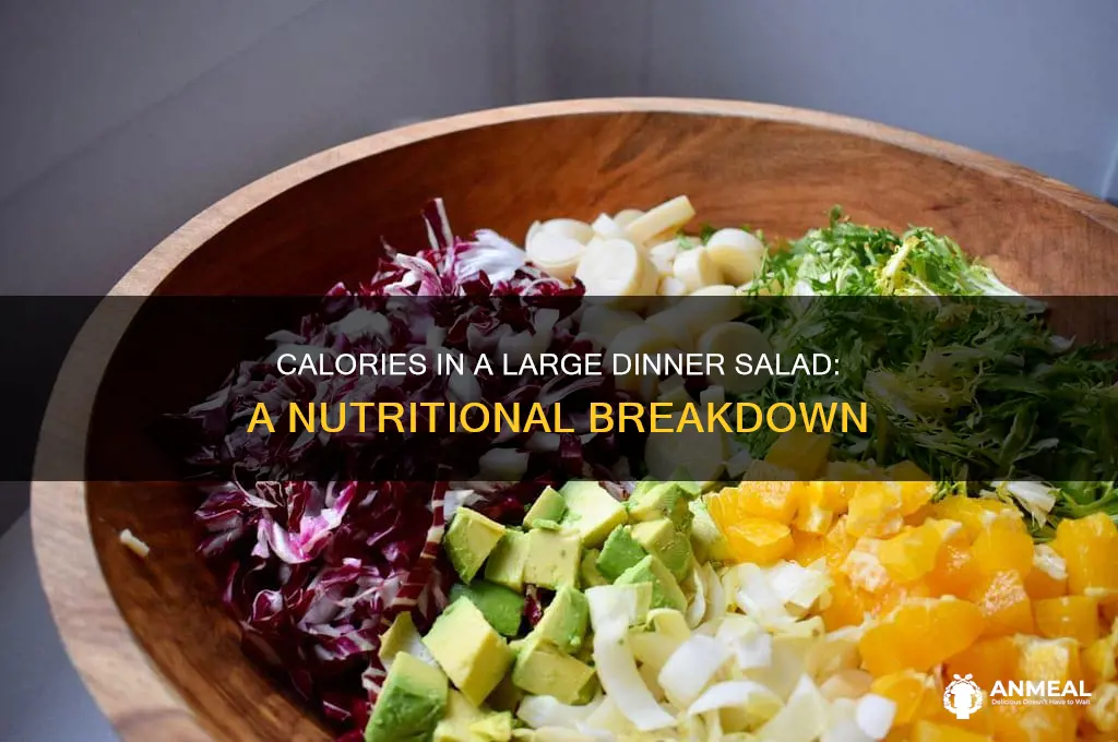 how many calories in a large dinner salad