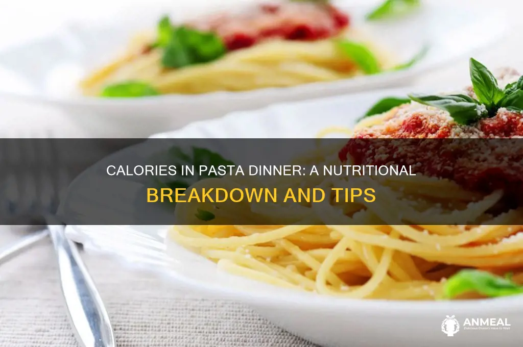how many calories in a pasta dinner