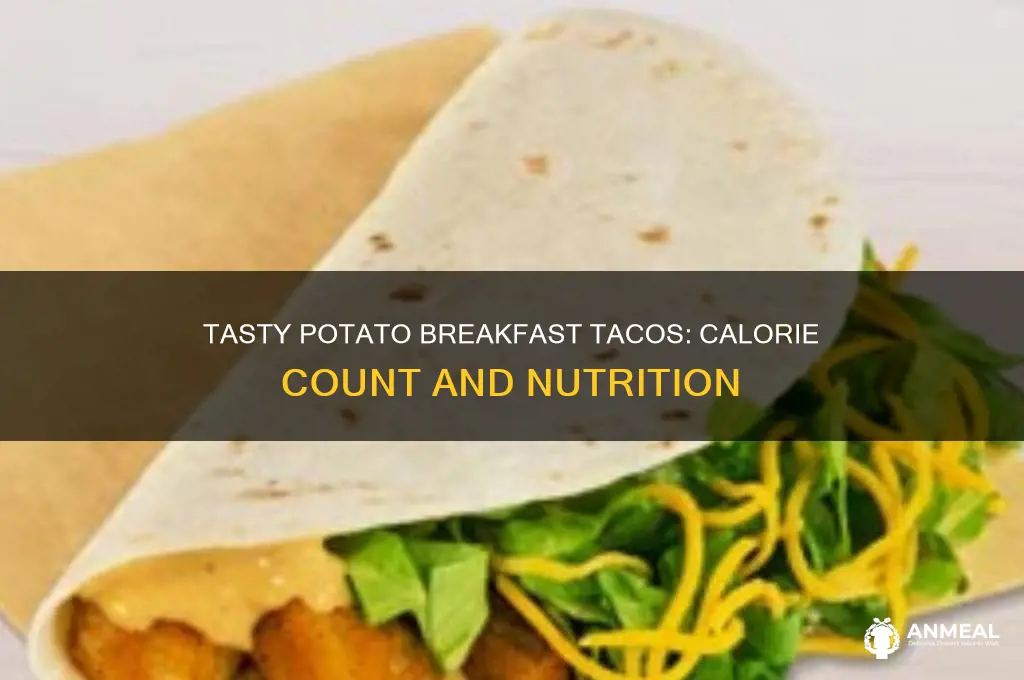 how many calories in a potato breakfast taco