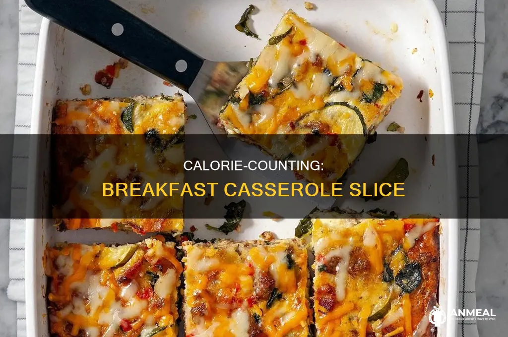 how many calories in a slice of breakfast casserole