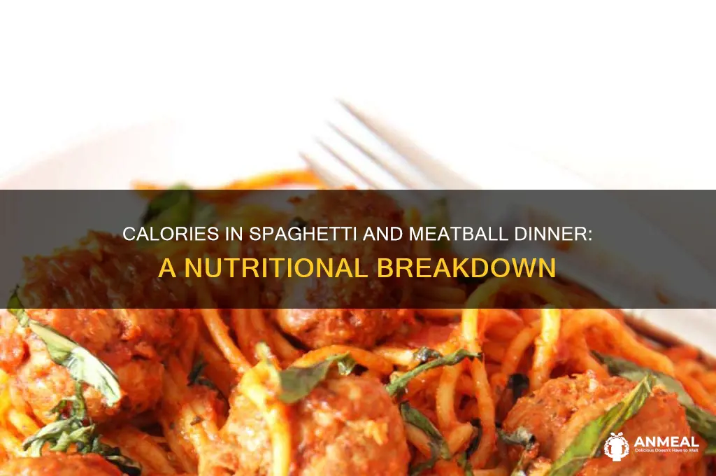 how many calories in a spaghetti and meatball dinner