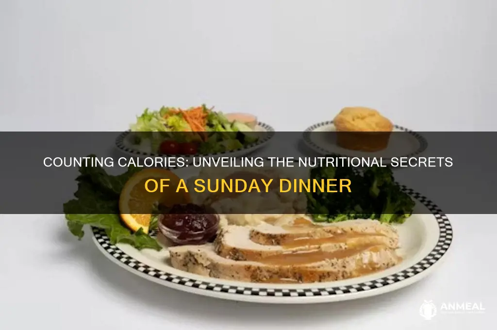 how many calories in a sunday dinner