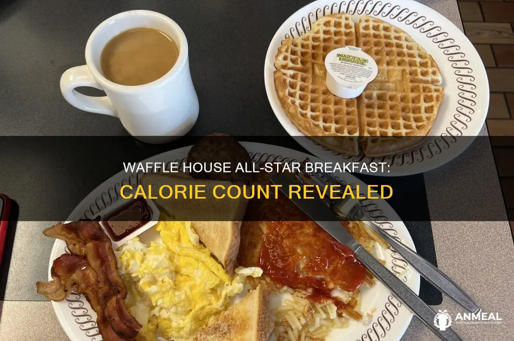 how many calories in a waffle house all star breakfast