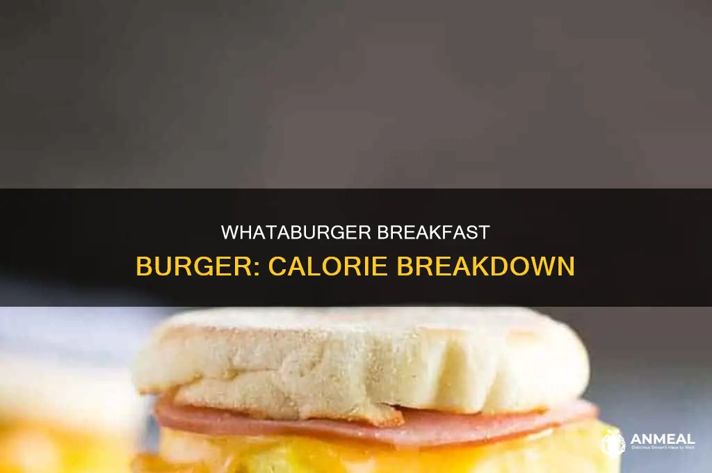 how many calories in a whataburger breakfast burger