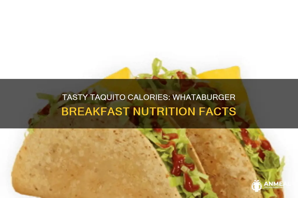 how many calories in a whataburger breakfast taquito