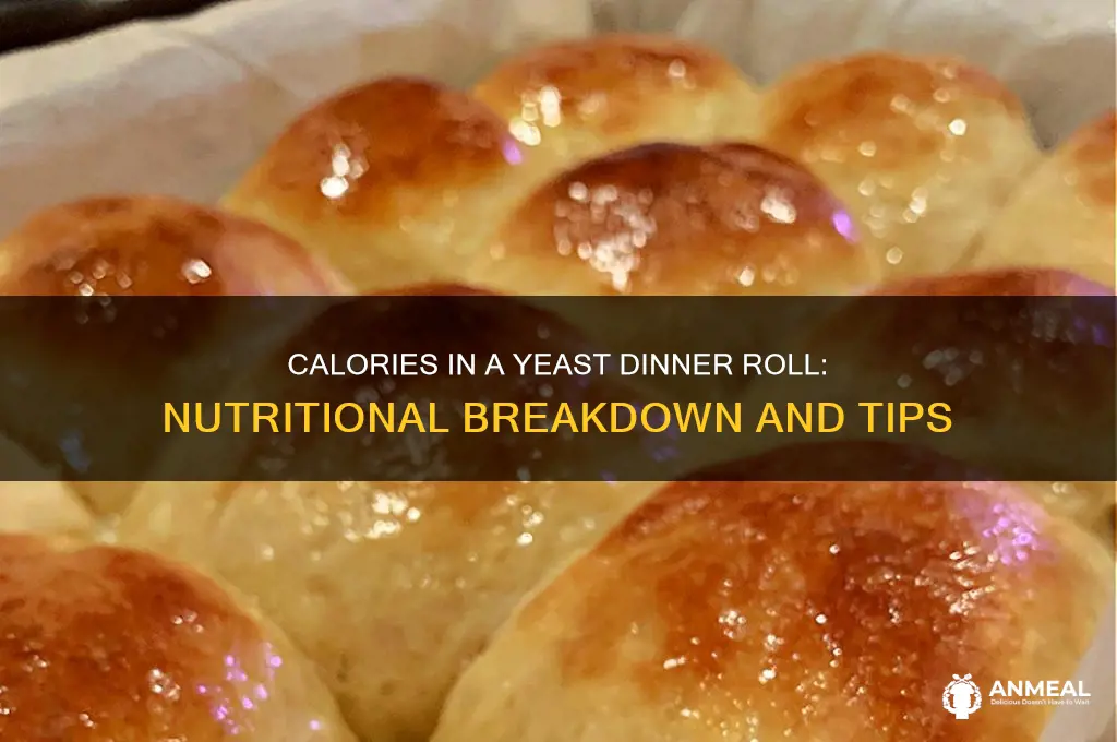 how many calories in a yeast dinner roll