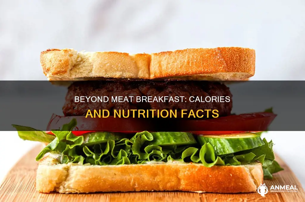 how many calories in beyond meat breakfast sandwich