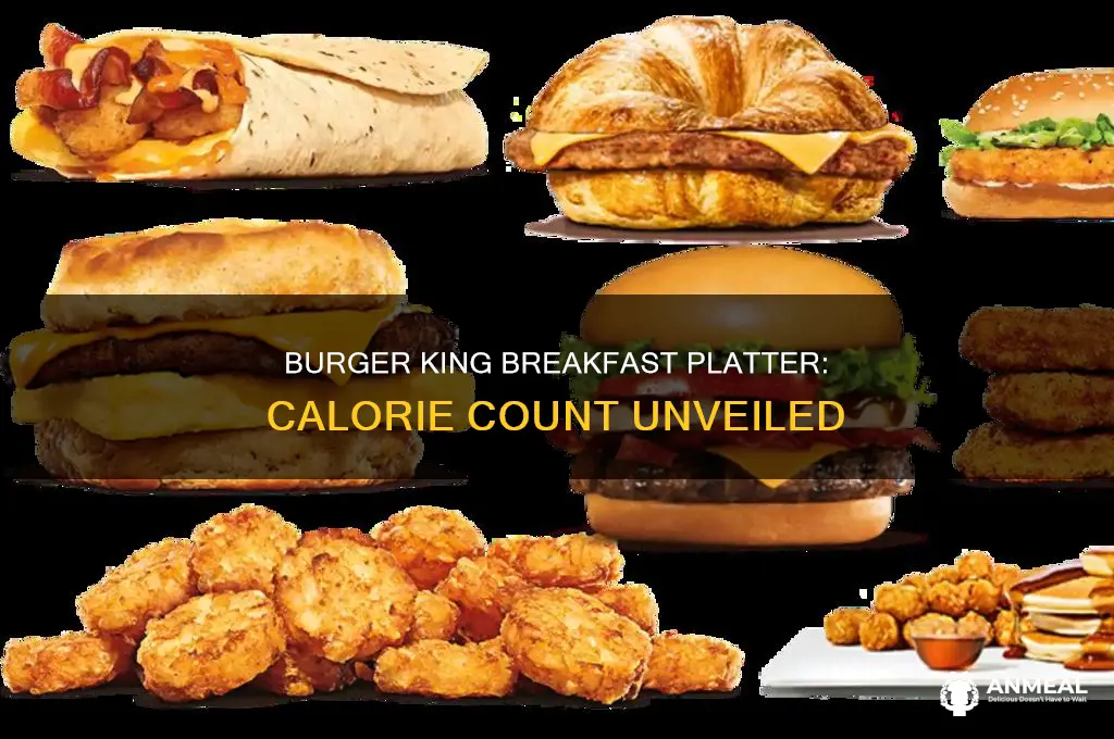how many calories in burger king breakfast platter