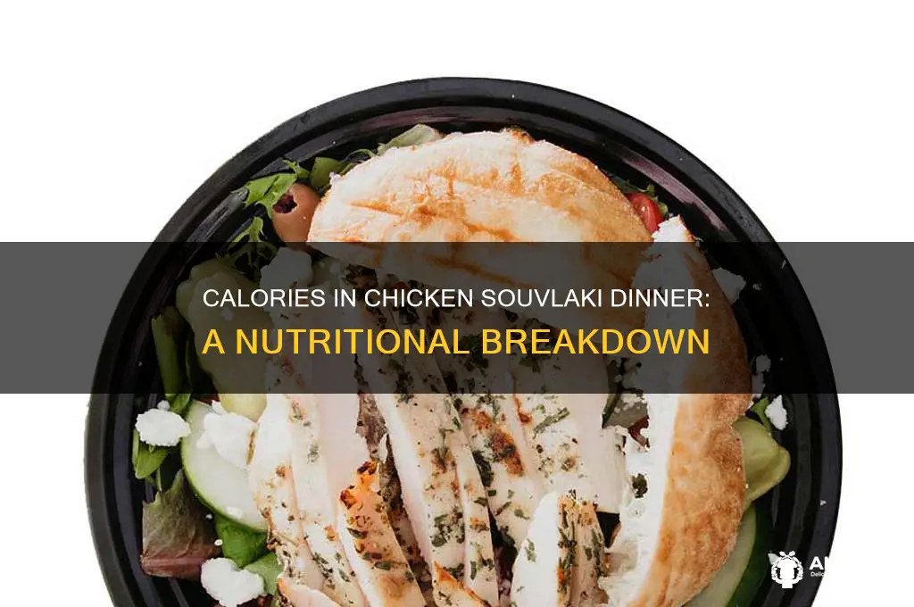 how many calories in chicken souvlaki dinner