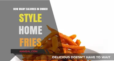 Calories in Dinner Style Home Fries: A Nutritional Breakdown