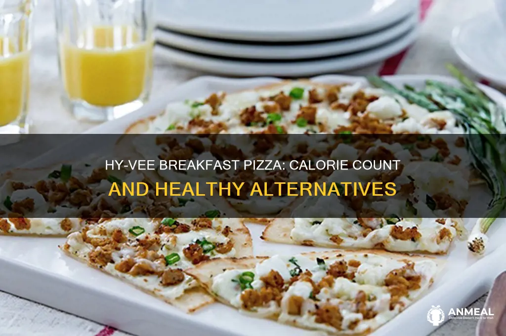 how many calories in hyvee breakfast pizza