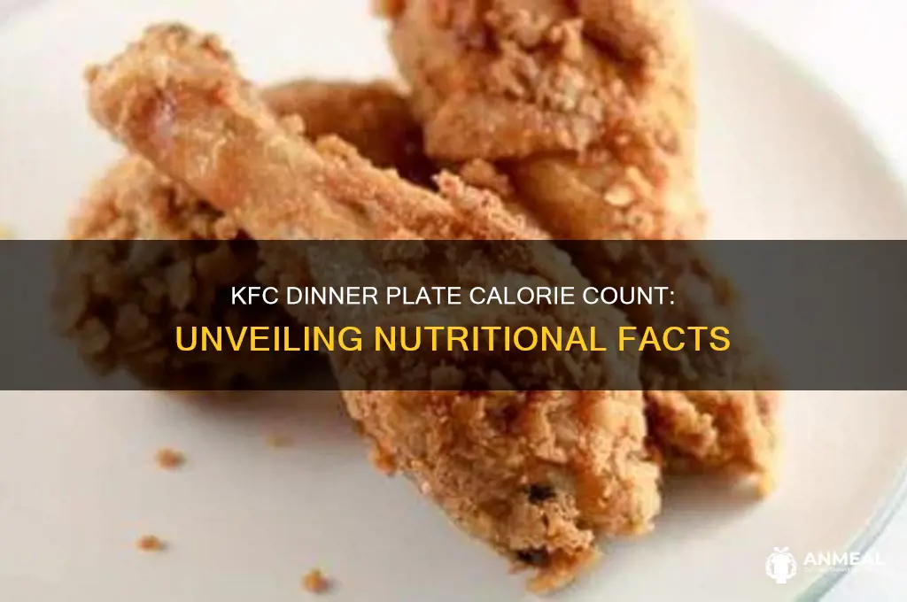 how many calories in kfc dinner plate