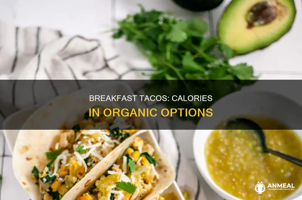 how many calories in organic breakfast tacos